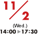11/2(Wed.) 14:00-17:30